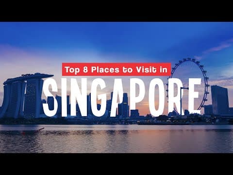 Top8 Locations to Visit in Singapore 